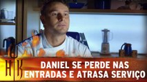 Daniel se perde nas entradas e atrasa serviço