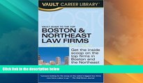 Big Deals  Vault Guide to the Top Boston and Northeast Law Firms (Vault Guide to the Top Boston