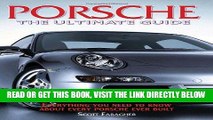 [FREE] EBOOK Porsche: The Ultimate Guide--Everything You Need to Know About Every Porsche Ever