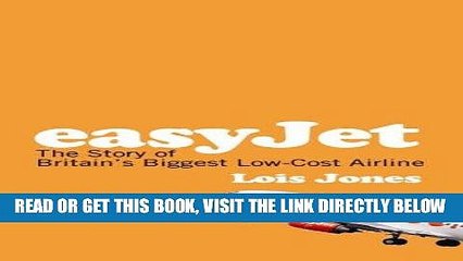 [READ] EBOOK EasyJet: The Story of England s Biggest Low-Cost Airline BEST COLLECTION