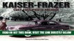 [FREE] EBOOK Kaiser-Frazer 1947-1955 Photo Archive BEST COLLECTION