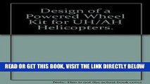 [FREE] EBOOK Design of a Powered Wheel Kit for UH/AH Helicopters. BEST COLLECTION