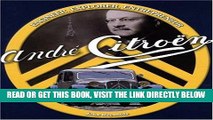 [READ] EBOOK Andre Citroen: Engineer,Explorer, Entrepreneur BEST COLLECTION