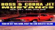 [READ] EBOOK Boss and Cobra Jet Mustangs: 302, 351, 428 and 429 (Muscle Car Color History) ONLINE