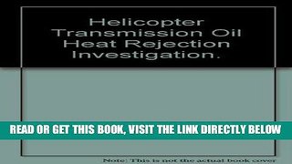 [FREE] EBOOK Helicopter Transmission Oil Heat Rejection Investigation. BEST COLLECTION
