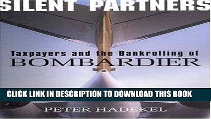 [PDF] Silent Partners: Taxpayers and the Bankrolling of the Bankrolling of Bombardier Full