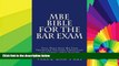 READ FULL  MBE Bible For The Bar Exam: Total Multi State Bar Exam Preparation For Every