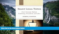 READ NOW  Select Legal Topics: Civil, Criminal, Federal, Evidentiary, Procedural, and Labor