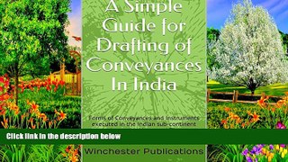 READ NOW  A Simple Guide for Drafting of Conveyances In India: Forms of Conveyances and
