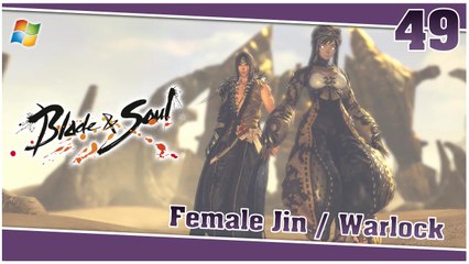 Blade and Soul 【PC】 #49 「Female Jin │ Warlock」