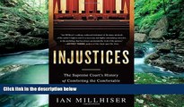 READ NOW  Injustices: The Supreme Court s History of Comforting the Comfortable and Afflicting the