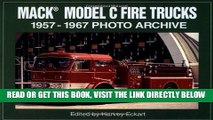 [READ] EBOOK Mack Model C Fire Truck 1957-1967 Photo Archive (Photo Archives) BEST COLLECTION