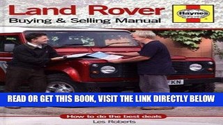 [FREE] EBOOK Land Rover Buying and Selling Manual: How to do the best deals ONLINE COLLECTION