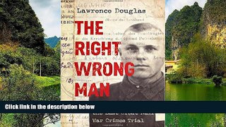Deals in Books  The Right Wrong Man: John Demjanjuk and the Last Great Nazi War Crimes Trial