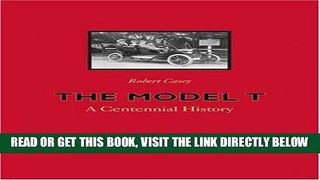 [READ] EBOOK The Model T: A Centennial History BEST COLLECTION