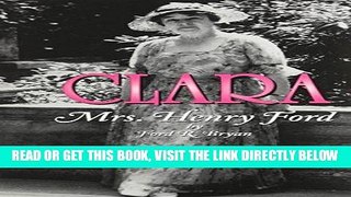 [READ] EBOOK Clara: Mrs. Henry Ford ONLINE COLLECTION