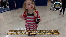 American kid hearing an Islamic call for Prayer for the first time   Heart touching