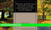 Big Deals  Torture and the Law of Proof: Europe and England in the Ancien RÃ©gime  Full Ebooks