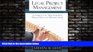 Books to Read  Legal Project Management: Control Costs, Meet Schedules, Manage Risks, and Maintain