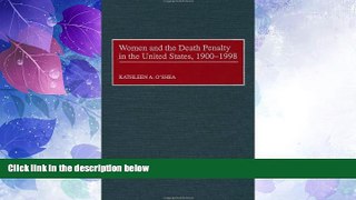 Must Have PDF  Women and the Death Penalty in the United States, 1900-1998  Best Seller Books Most