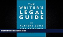 Big Deals  The Writer s Legal Guide: An Authors Guild Desk Reference  Full Ebooks Most Wanted