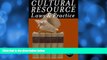 Books to Read  Cultural Resource Laws and Practice (Heritage Resource Management Series)  Best