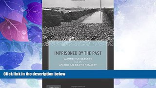Big Deals  Imprisoned by the Past: Warren McCleskey and the American Death Penalty  Full Read Most