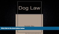 Books to Read  Dog Law: A Legal Guide for Dog Owners and Their Neighbors, Second Edition  Full