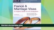 Big Deals  Fiance   Marriage Visas: A Couple s Guide to U.S. Immigration  Full Read Best Seller