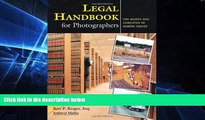 READ FULL  Legal Handbook for Photographers: The Rights and Liabilities of Making Images  Premium