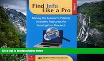 Deals in Books  Find Info Like a Pro, Vol. 1: Mining the Internet s Publicly Available Resources