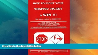 Must Have PDF  How to Fight Your Traffic Ticket and Win!: 206 Tips Tricks and Techniques  Best