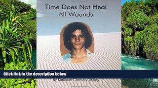 Full [PDF]  Time Does Not Heal All Wounds : How to Fight a Parole  Premium PDF Full Ebook