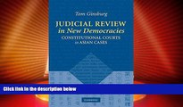 Big Deals  Judicial Review in New Democracies: Constitutional Courts in Asian Cases  Best Seller