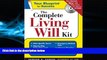 Books to Read  The Complete Living Will Kit (Complete . . . Kit)  Full Ebooks Most Wanted