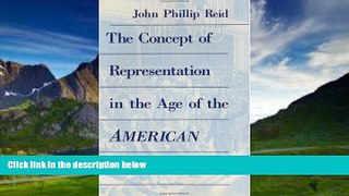 Big Deals  The Concept of Representation in the Age of the American Revolution  Best Seller Books