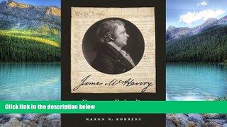 Books to Read  James McHenry, Forgotten Federalist (Studies in the Legal History of the South