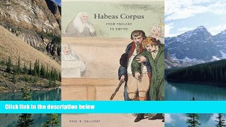 Books to Read  Habeas Corpus: From England to Empire  Full Ebooks Best Seller