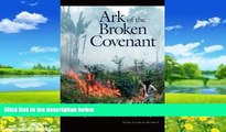 Big Deals  Ark of the Broken Covenant: Protecting the World s Biodiversity Hotspots (Issues in