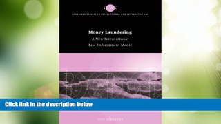 Must Have PDF  Money Laundering: A New International Law Enforcement Model (Cambridge Studies in