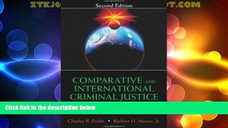 Big Deals  Comparative And International Criminal Justice: Traditional And Nontraditional Systems