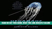 [EBOOK] DOWNLOAD Venomous: How Earth s Deadliest Creatures Mastered Biochemistry READ NOW