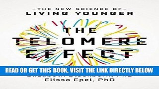 [EBOOK] DOWNLOAD The Telomere Effect: The New Science of Living Younger PDF