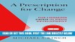 [EBOOK] DOWNLOAD A Prescription for Change: The Looming Crisis in Drug Development (The Luther H.