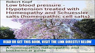 [EBOOK] DOWNLOAD Low blood pressure - Hypotension treated with Homeopathy and Schuessler salts