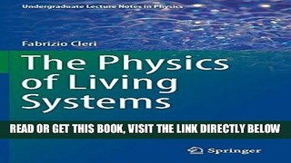 [EBOOK] DOWNLOAD The Physics of Living Systems (Undergraduate Lecture Notes in Physics) PDF