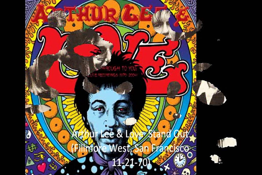 Arthur Lee & Love "Stand Out" (Fillmore West, San Francisco 11-21-70)