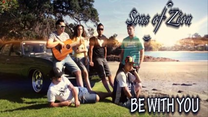 Sons Of Zion - Be With You