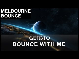 [Bounce] Ger3to - Bounce With Me [Free]