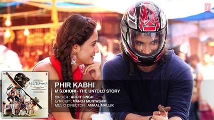 PHIR_KABHI-_Full_Song___M.S._DHONI_-THE_UNTOLD_STORY___Arijit_Singh___Sushant_Si